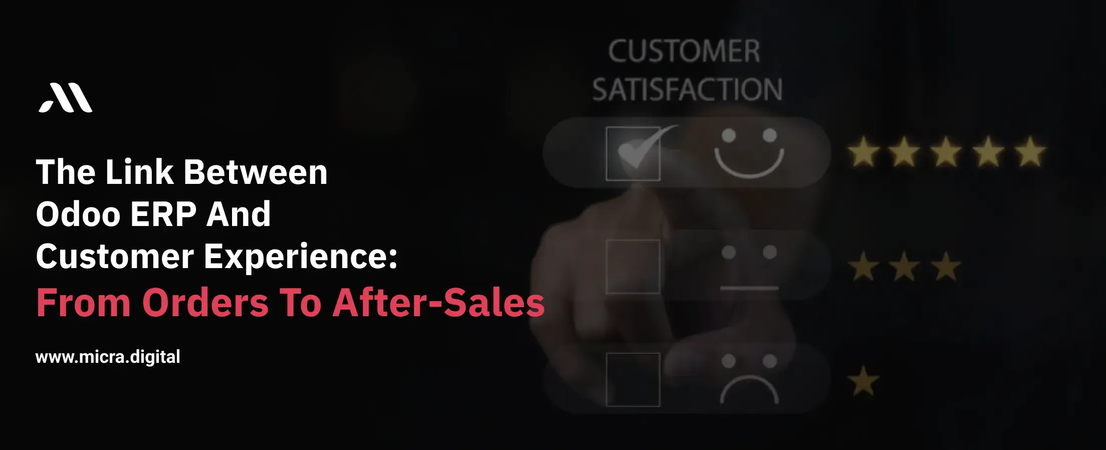 The Link Between Odoo ERP and Customer Experience: From Orders to After-Sales
